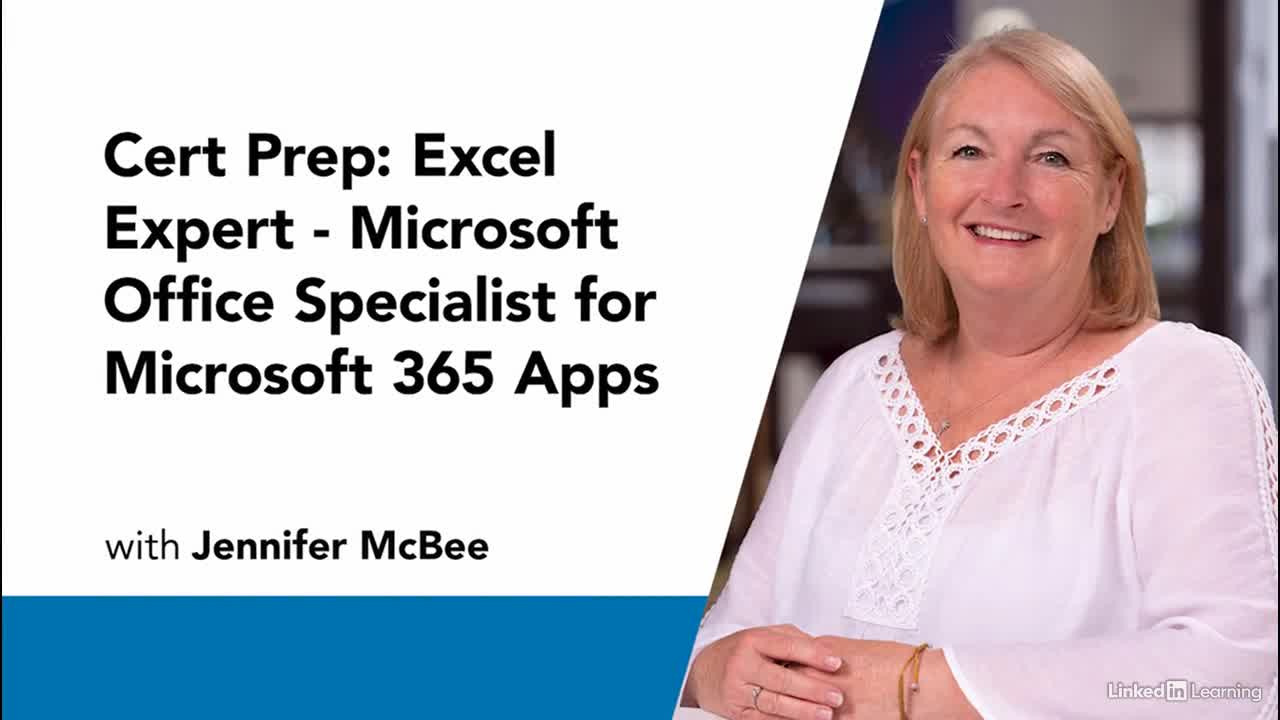 Cert Prep: Excel Expert - Microsoft Office Specialist for Microsoft 365 Apps